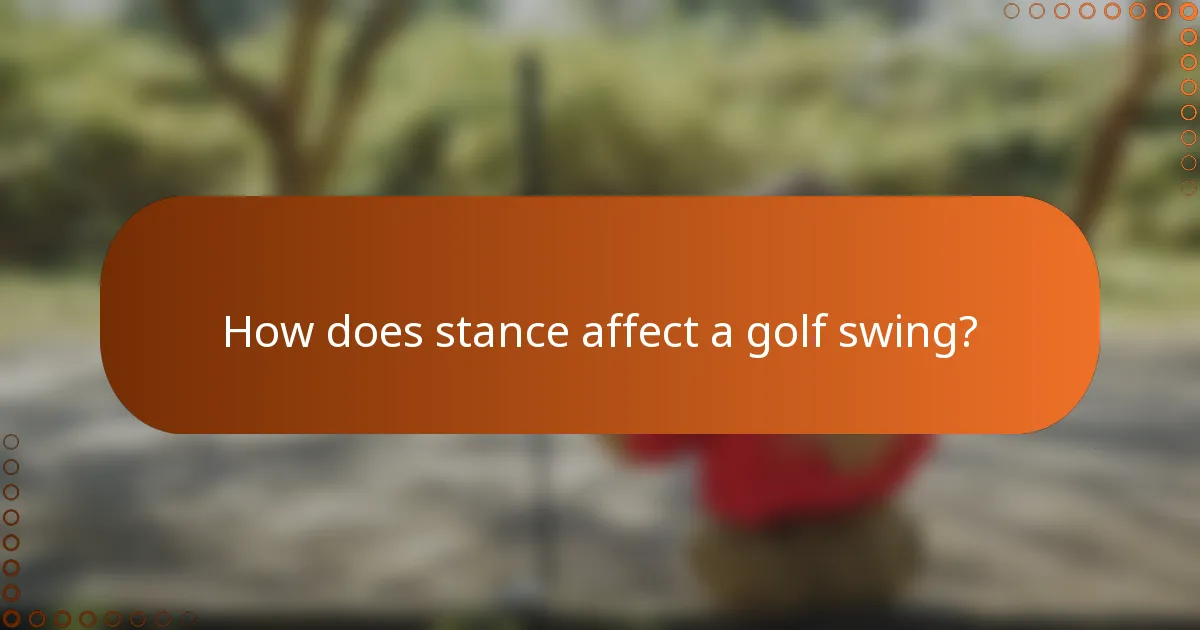 How does stance affect a golf swing?