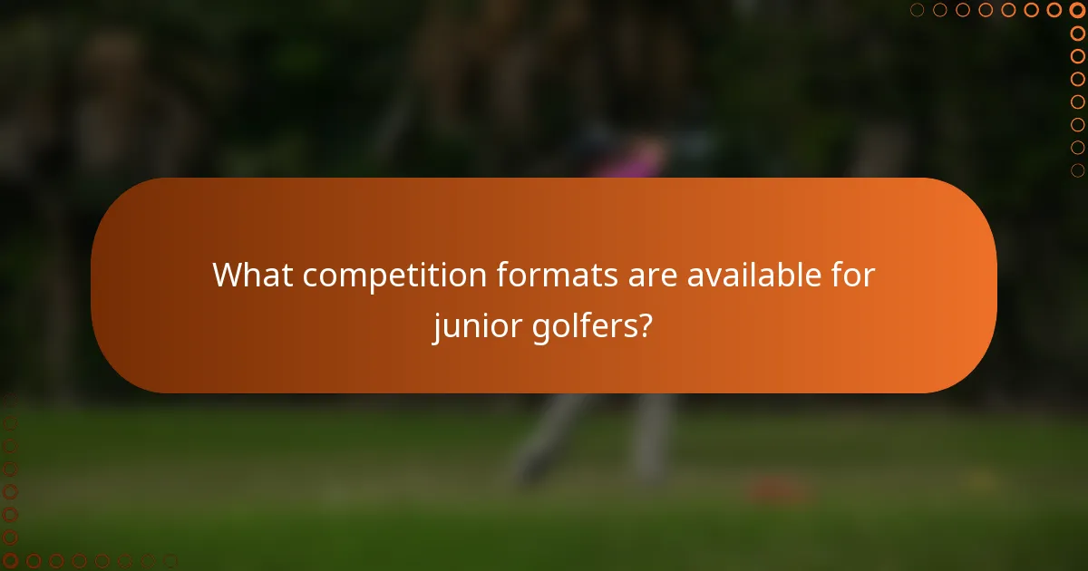 What competition formats are available for junior golfers?