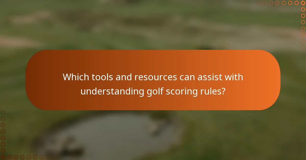 Which tools and resources can assist with understanding golf scoring rules?